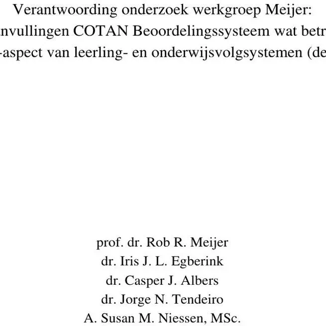 Verantwoording onderzoek werkgroep Meijer: Aanvullingen COTAN Beoordelingssysteem wat betreft volg-aspect van leerlingen onderwijsvolgsystemen (deel 2)
