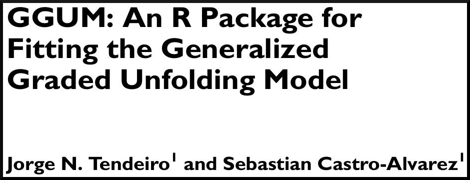 GGUM: An R package for fitting the generalized graded unfolding model ...